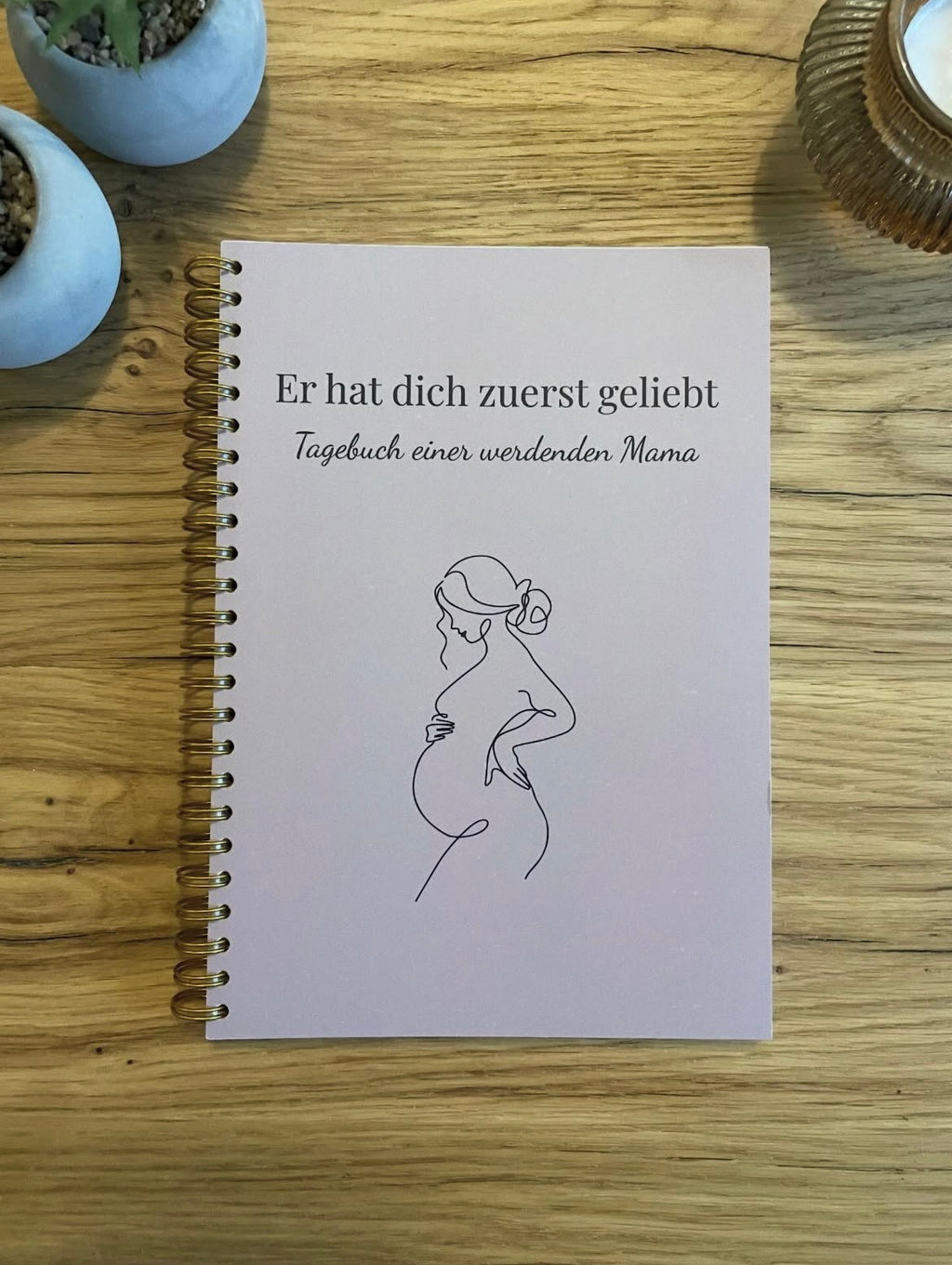 Schwangerschaftstagebuch – Er hat dich zuerst geliebt